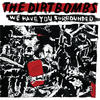 The Dirtbombs We Have You Surrounded
