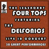 The Four Tops The Legendary Four Tops featuring the Delfonics: Live in Concert 30 Great Performances