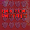 Jani Lane Hair Metal Valentines
