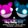 Melleefresh & Deadmau5 Hey Baby 2012 (Melleefresh vs. deadmau5)
