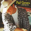 Pat Green Carry On