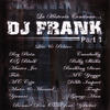 DJ F.R.A.N.K. La Historia Continua . . . Dj Frank, Pt. 1