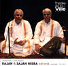 Rajan and Sajan Mishra Misra Brothers - Archive 26.05.2004 (Collection Théâtre de la Ville)