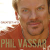 Phil Vassar Phil Vassar: Greatest Hits, Vol. 1