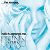 Britney Spears Hold It Against Me - The Remixes