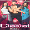 Sunidhi Chauhan Chaahat - Ek Nasha (Original Motion Picture Soundtrack) - EP