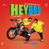 Sunidhi Chauhan Hey Bro (Original Motion Picture Soundtrack) - EP