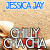 Jessica Jay Chilly Cha Cha - EP