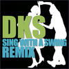 Dks Sing With a Swing (Remix)