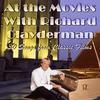 RICHARD CLAYDERMAN At the Movies With Richard Clayderman: 30 Songs from Classic Films