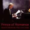 RICHARD CLAYDERMAN Prince of Romance: Richard Clayderman Plays Love Songs (Instrumental)