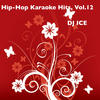 Dj Ice Hip-Hop Karaoke Hits, Vol.12