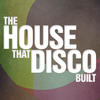 Hardsoul The House That Disco Built