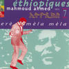 Mahmoud Ahmed Éthiopiques, Vol. 7: Mahmoud Ahmed (1975)