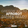 Gregor Salto Afrobot (Wiwek Remix) - Single