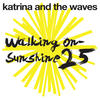 Katrina & The Waves Walking On Sunshine (25th Anniversary Edition) - EP