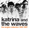 Katrina & The Waves The Singles Collection 1982-1997
