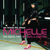 Michelle Williams We Break the Dawn - The Mixes, Pt. 2