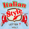 Alberto Camerini Italian Style: Letter T, Vol. 1