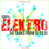 kama 100% Elektro (50 Tracks from DJ to DJ)