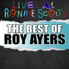 Roy Ayers Live At Ronnie Scott`s: The Best of Roy Ayers
