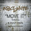 Absolute Move It (feat. Rantz Davis) (Clean) - Single