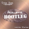 Steve Jones Acoustic Bootleg