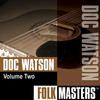 Doc Watson Folk Masters: Doc Watson, Vol. 2