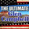 Glen Campbell The Ultimate Glen Campbell (Live)