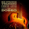 Doc Watson Six Strings Twanging: Country Guitar and Dobro