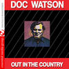 Doc Watson Out In the Country (Remastered)