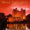 Kim Robertson Wood, Fire & Gold
