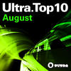 Ferry Corsten Ultra Top 10 August