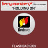 Ferry Corsten Holding On (feat. Shelley Harland) - EP