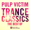 Pulp Victim Trance Classics - The Best Of