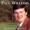 Paul Williams Gwyrth Fy Mywyd I