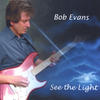 Bob Evans See the Light