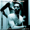 Ike Turner The Bad Man (Rare and unreleased Ike Turner produced recordings 1962-1965)