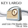 Smithereens Key Largo and Lite FM Radio Hits `70s & `80s