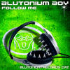 Blutonium Boy Follow Me (Remixes)
