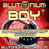 Blutonium Boy Us Hardstyle Mf* (Remixes) - EP