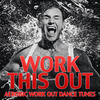 Boogie Pimps Work This Out (Aerobic Work Out Dance Tunes, Vol. 2)