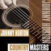 Johnny Horton Country Masters: Johnny Horton