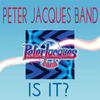 Peter Jacques Band Is It? (Hits Collection)
