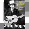 Jimmie Rodgers The Father of Country Music