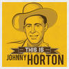 Johnny Horton This Is