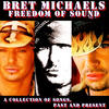 Bret Michaels Freedom of Sound, Vol. 1: A Collection of Songs, Past & Present