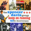 Spencer Davis Group Keep On Running