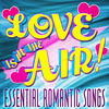 Bret Michaels Love Is in the Air! Essential Romantic Music