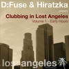 D:Fuse Clubbing In Lost Angeles, Vol. 1: Early Hours